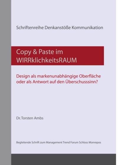 Copy & Paste im WIRRklichkeitsRAUM - Design als markenunabhangige Oberflache oder als Antwort auf den Uberschusssinn?