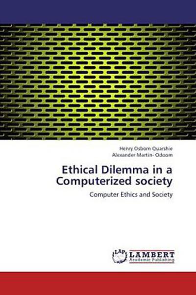 Ethical Dilemma in a Computerized society