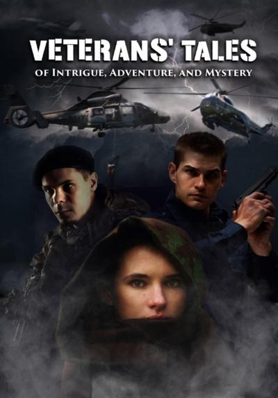 Veterans’ Tales of Intrigue, Adventure, and Mystery