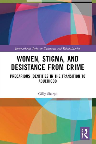 Women, Stigma, and Desistance from Crime