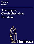 Theorrytes, Geschichte eines Priesters