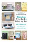 Plotten mit dem Cricut Joy 2 & Cricut Joy Xtra für Einsteiger und Fortgeschrittene