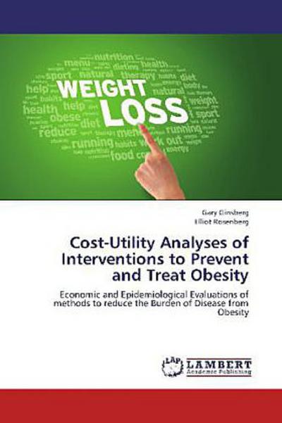 Cost-Utility Analyses of Interventions to Prevent and Treat Obesity