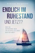 Endlich im Ruhestand - Und jetzt?