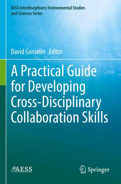 A Practical Guide for Developing Cross-Disciplinary Collaboration Skills
