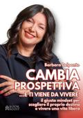CAMBIA PROSPETTIVA... e ti viene da vivere!