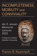 Incompleteness Mobility and Conviviality