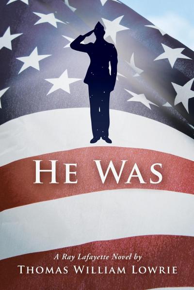 He Was (a Ray Lafayette Novel)