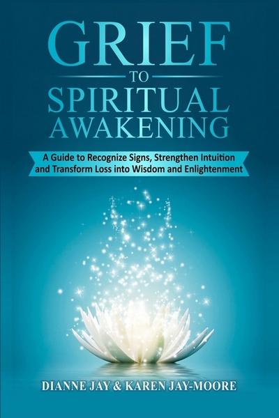 Grief To Spiritual Awakening