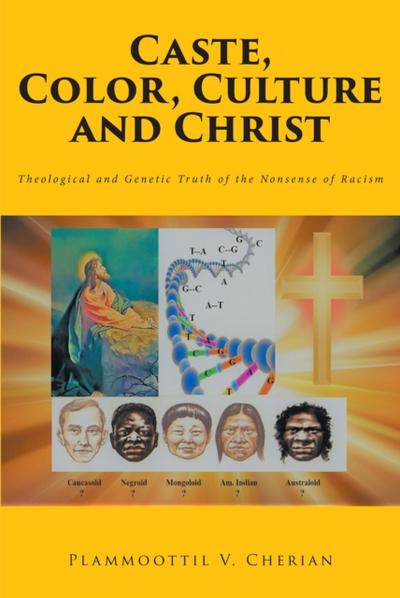 Caste, Color, Culture and Christ