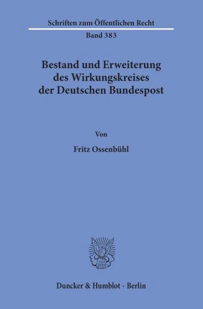 Bestand und Erweiterung des Wirkungskreises der Deutschen Bundespost.