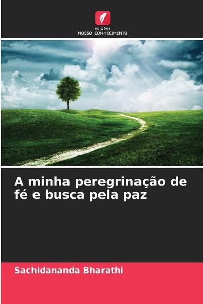 A minha peregrinação de fé e busca pela paz