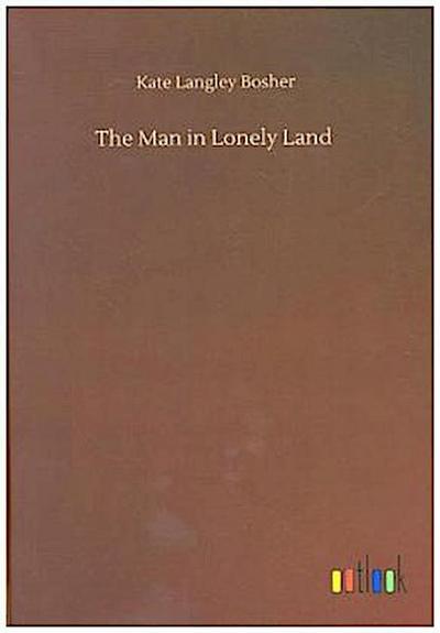 The Man in Lonely Land