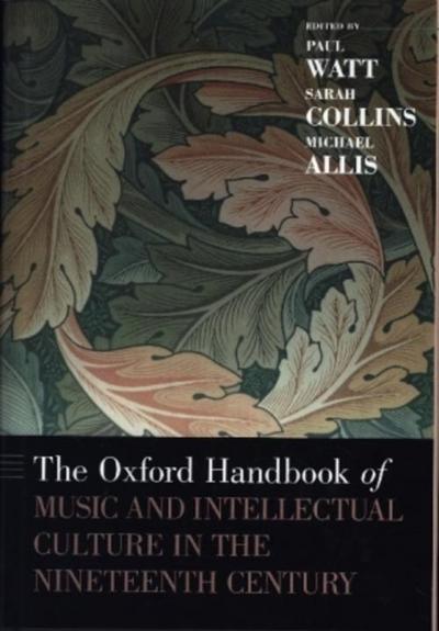The Oxford Handbook of Music and Intellectual Culture in the Nineteenth Century