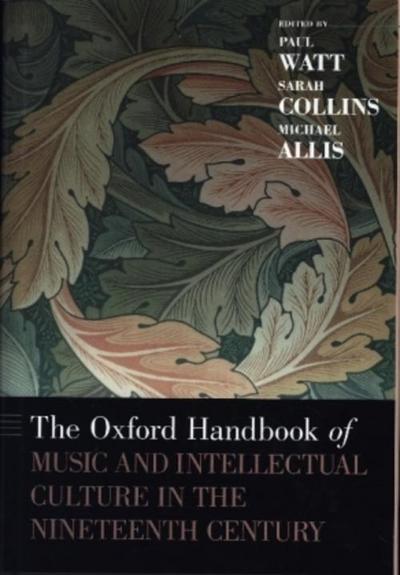 Oxford Handbook of Music and Intellectual Culture in the Nineteenth Century