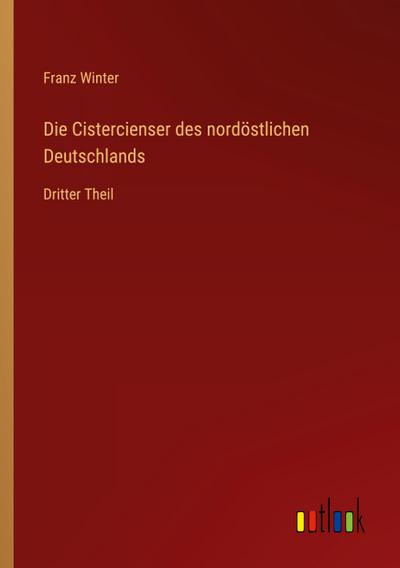 Die Cistercienser des nordöstlichen Deutschlands