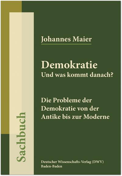 Demokratie - Und was kommt danach?