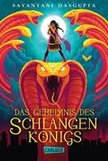 Das Geheimnis des Schlangenkönigs (Kiranmalas Abenteuer 1)