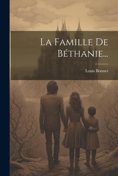 La Famille De Béthanie...
