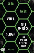Wähle dein Unglück selbst: Eine Cynthia Silverton-