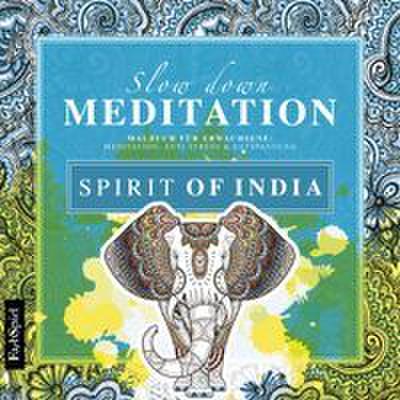 Slow Down Meditation - Spirit of India