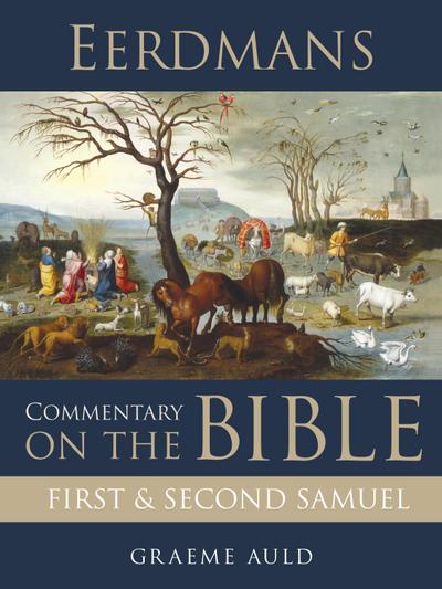 Eerdmans Commentary on the Bible: First and Second Samuel