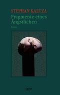 Fragmente eines Ängstlichen: Roman