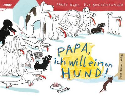 Kahl,Papa ich will/Hund