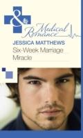Six-Week Marriage Miracle (Mills & Boon Medica