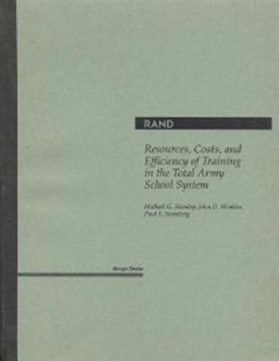 Resources, Costs, and Efficiency of Training in the Total Army School System