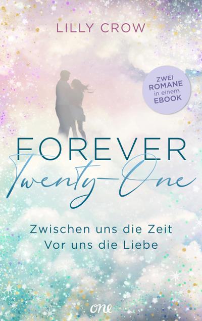 Forever Twenty-One – Zwischen uns die Zeit / Vor uns die Liebe