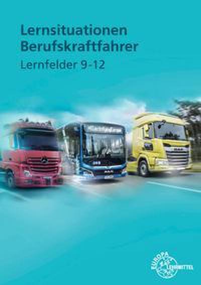 Lernsituationen Berufskraftfahrer Lernfelder 9-12