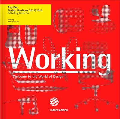 Working 2013/2014: Red Dot Design Yearbook 2013/2014