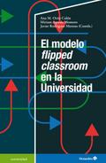 El modelo flipped classroom en la Universidad