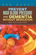 Prevent High  	    Blood Pressure             and Dementia 	Without Medication