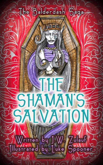 The Shaman’s Salvation (The Balderdash Saga, #3)