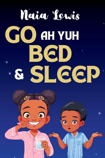 Go ah yuh Bed and Sleep