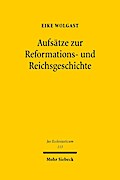 Aufsätze zur Reformations- und Reichsgeschichte