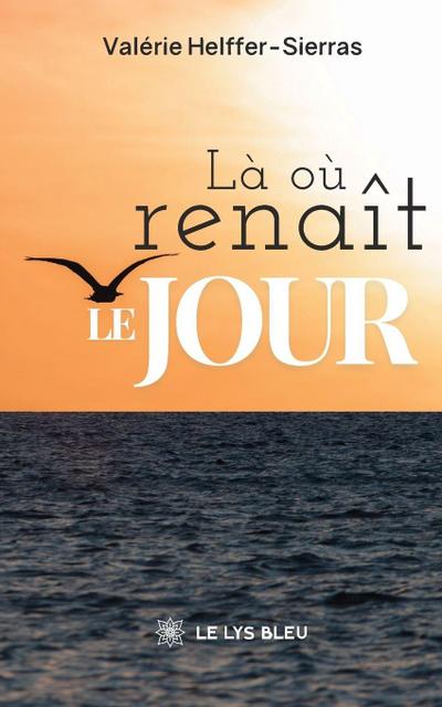 Là où renaît le jour