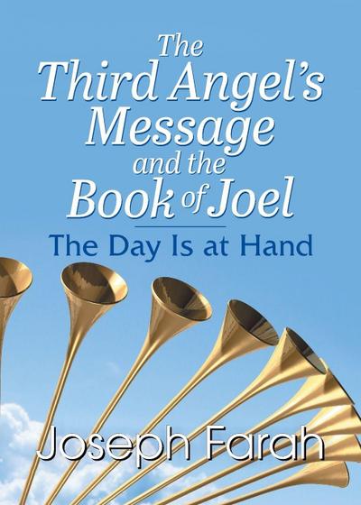 The Third Angel’s Message and the Book of Joel