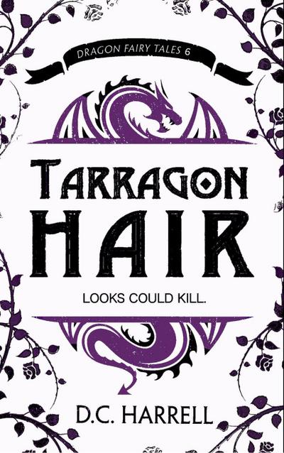 Tarragon Hair (Dragon Fairy Tales, #6)