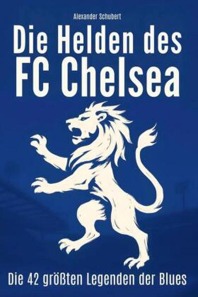 Die Helden des FC Chelsea