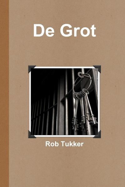 De Grot - Rob Tukker