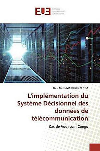 L’implémentation du Système Décisionnel des données de télécommunication