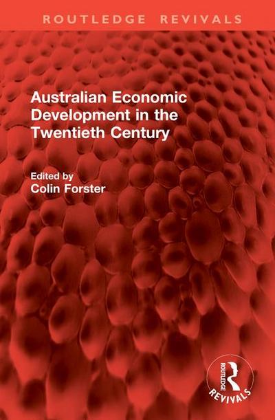 Australian Economic Development in the Twentieth Century
