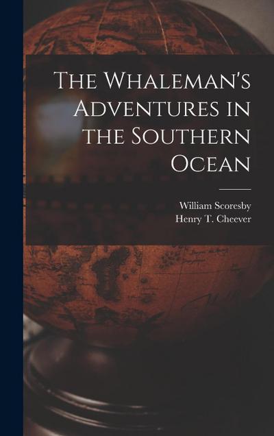The Whaleman’s Adventures in the Southern Ocean