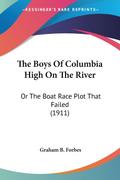 The Boys Of Columbia High On The River