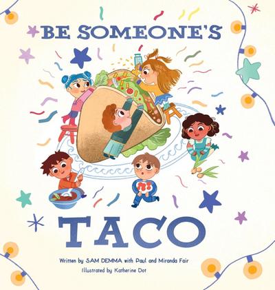 Be Someone’s Taco