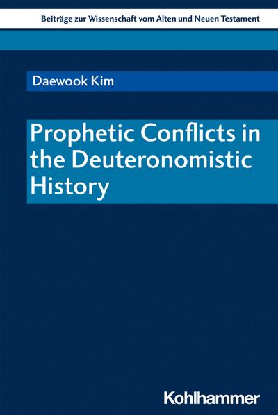 Prophetic Conflicts in the Deuteronomistic History