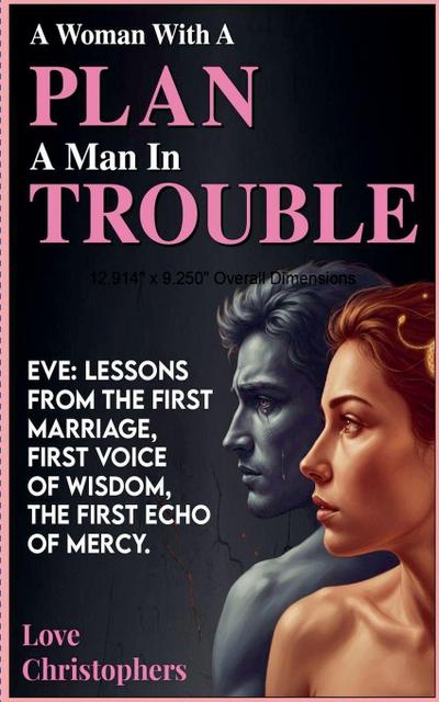 A Woman with a Plan, a Man in Trouble